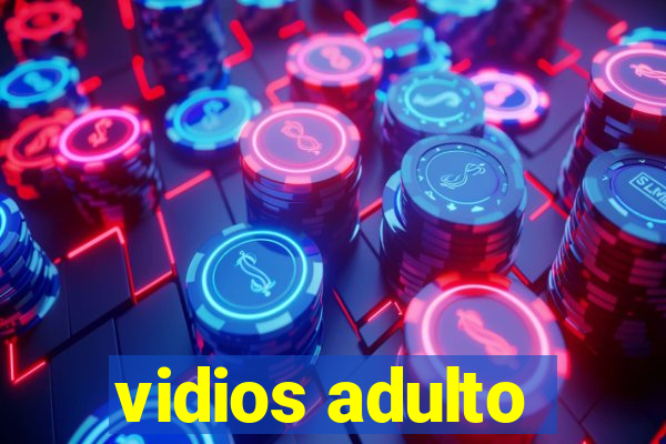 vidios adulto